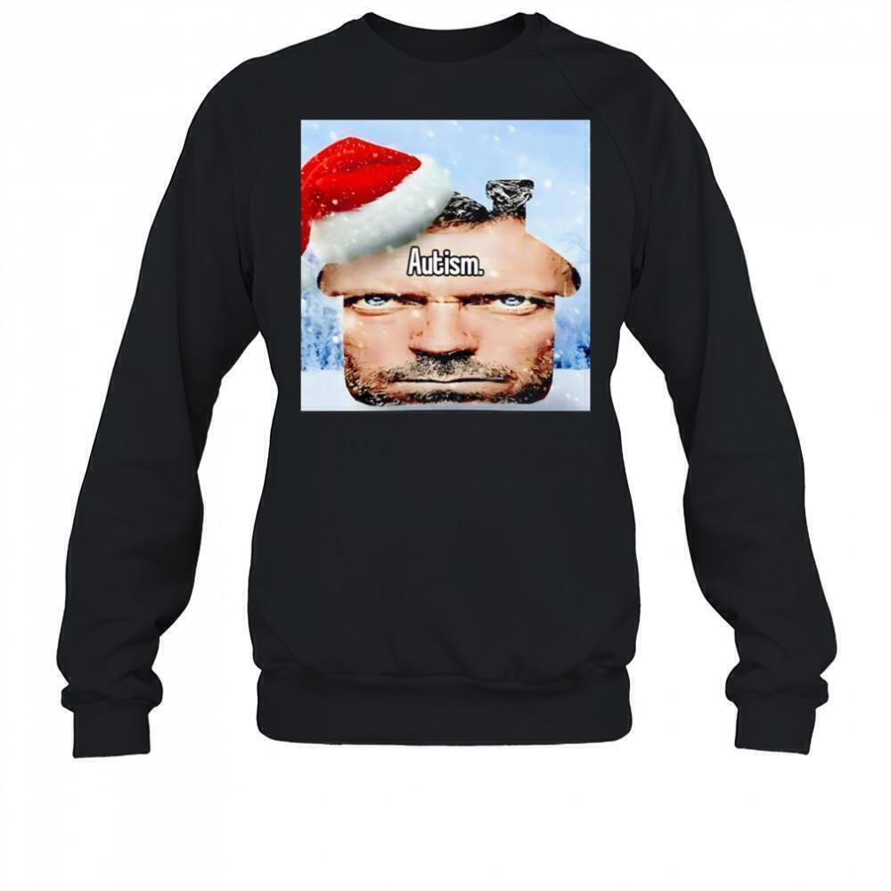 House Md Autism Meme Christmas Humor Graphic Sweatshirt